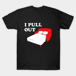 i pull out T-Shirt